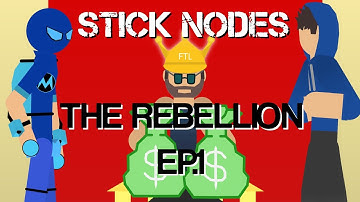 Stick Nodes: The Rebellion Episode 1 & Collab 1 | Pioneer Animations | Stick Nodes