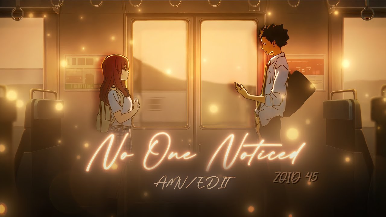 A Silent Voice [AMV/EDIT] - No One Noticed - After effects 