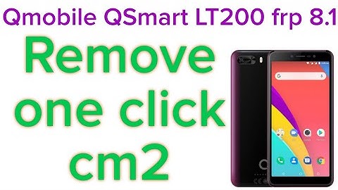 Qmobile Lt200 Q smart frp Remove one click with cm2