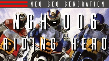 NGH-006: Riding Hero - Neo Geo Generation | Basement Brothers | Neo Geo Collection