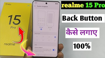 Realme 15 Pro 5G me back button kaise lagaen/realme 15 Pro navigation settings