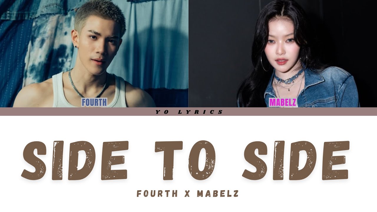 Fourth Feat. Mabelz PiXXiE - Side To Side - Lyrics [ TH/Rom/IND/ENG ]