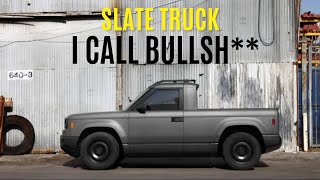 Slate Truck: I am having my doubts