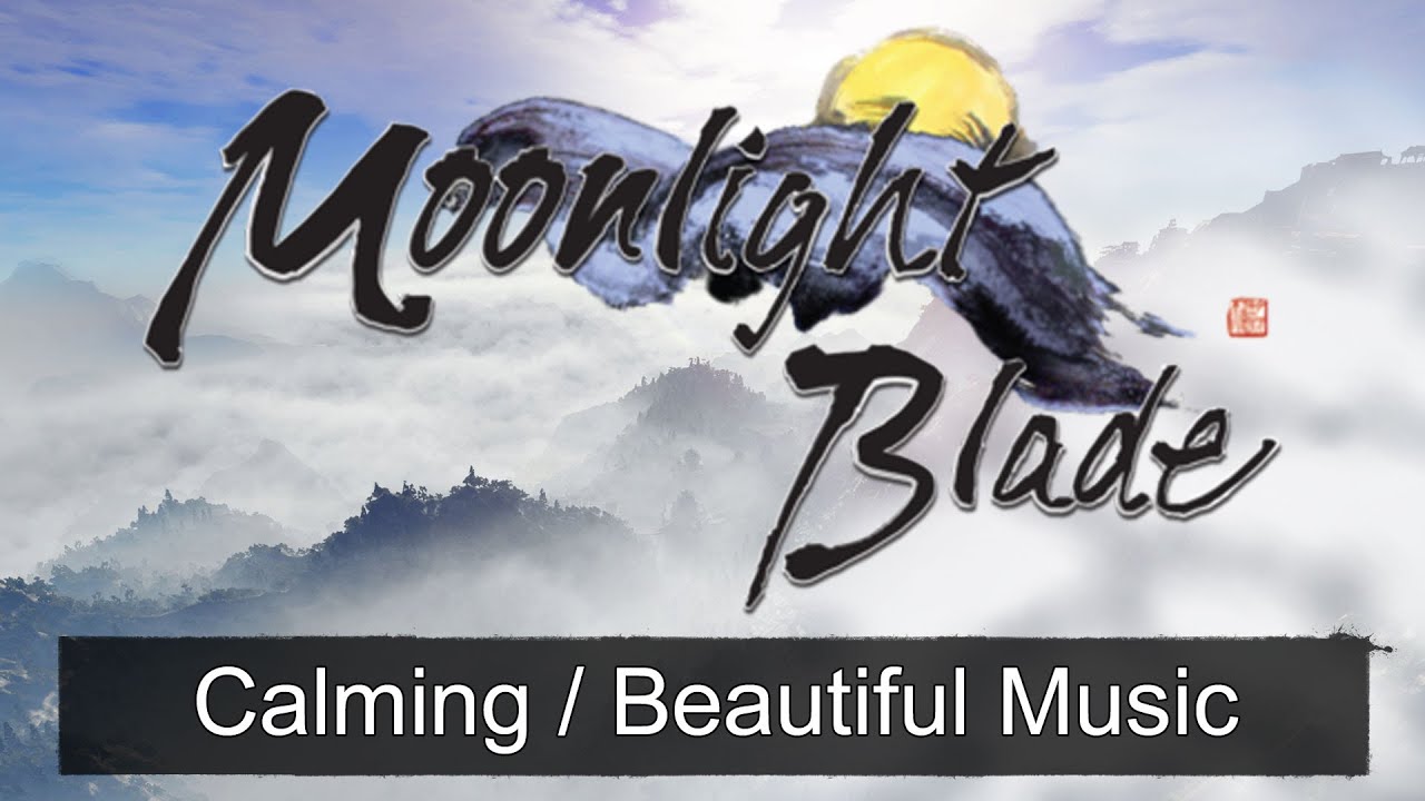 moonlight blade  2022 New  Calming/Beautiful Music from Moonlight Blade 天涯明月刀