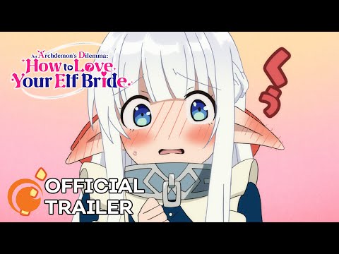 An Archdemon’s Dilemma: How to Love Your Elf Bride | OFFICIAL TRAILER