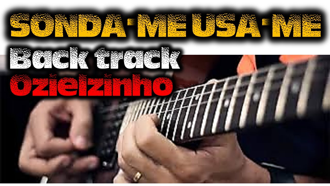 SONDA-ME E USA-ME PLAYBACK VERSÃO OZIELZINHO