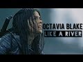 Octavia Blake | like a river