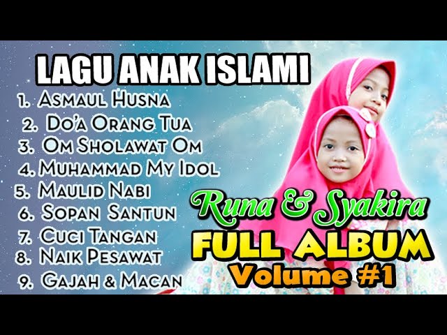 Kumpulan Lagu Islami ( Runa & Syakira FULL ALBUM Volume #1 ) class=