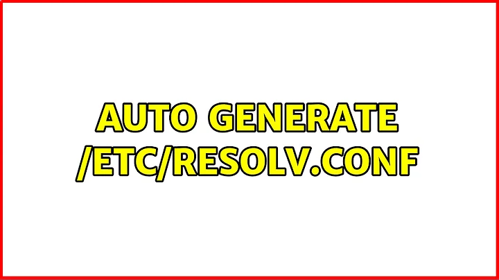 Ubuntu: Auto generate /etc/resolv.conf