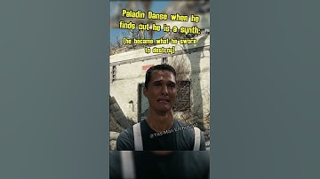 Paladin Danse when he finds out that he