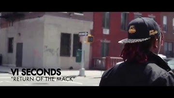 VI Seconds - "Return Of The Mack" (Official Music Video)