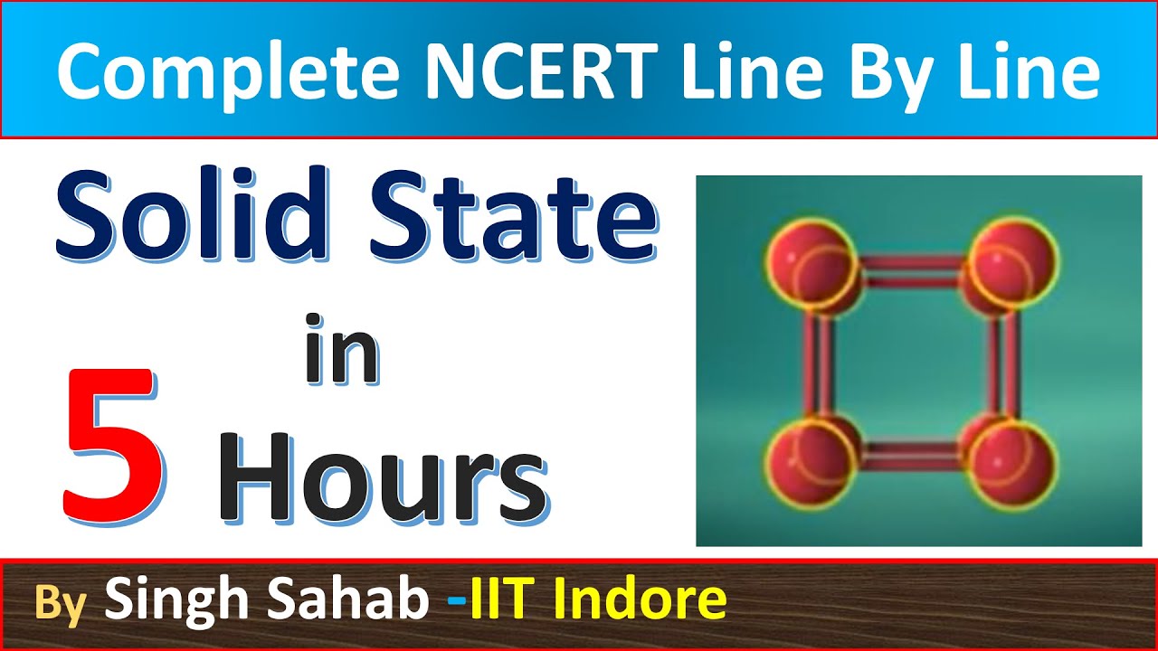 Solid State in 5 Hours Physical Chemistry Class 12 Chapter1 NCERT