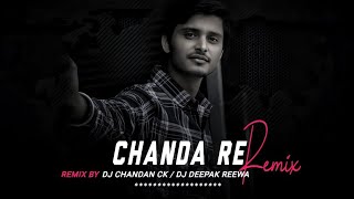 Chanda Re || Cg Remix || Dj Chandan Ck / Dj Janghel / Dj Syco  / Dj Deepak Reewa  #dj