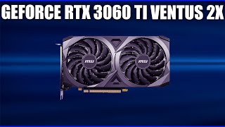 Видеокарта MSI GeForce RTX 3060 Ti VENTUS 2X (OC, V1, OCV1)