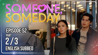 Someone, Someday | Episode 52 (2/3) | October 6, 2026 | (w/ English Subs)