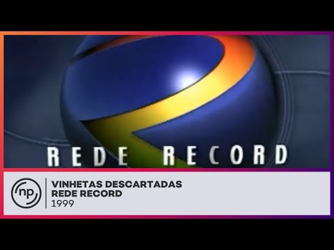 [RARIDADE] Vinhetas descartadas - Rede Record | 1999