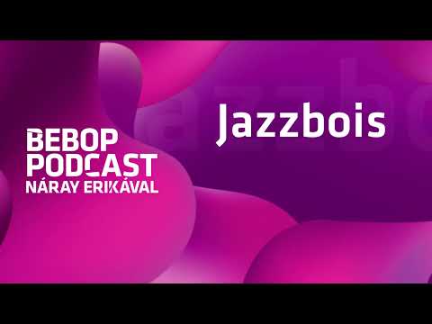 Bebop Podcast Náray Erikával – Jazzbois