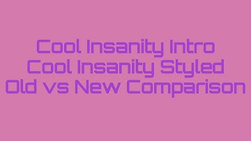 Cool Insanity Intro  Object Terror  Styled (Old vs New Comparison)