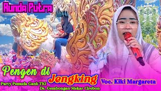 PENGEN DI JENGKING ❗️ KIKI MARGARETA • RUNDA PUTRA PARTY PEMUDA GANK TKI 3 April 2025