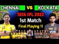 IPL 2022 | CSK vs KKR 1st Match 2022 | CSK vs KKR Playing 11 2022