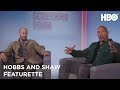 Hobbs and Shaw (2019): Dwayne Johnson & Jason Statham Featurette | HBO