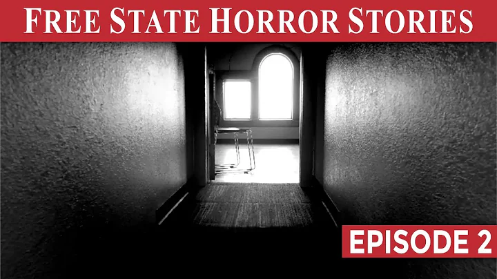 Free State Horror Stories Episode 2:  More inside ...