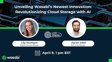 Unveiling Wasabi’s Newest Innovation: Revolutionizing Cloud Storage with AI