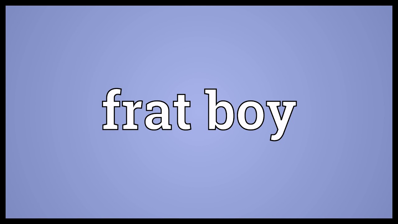 Frat boy Meaning Wordogram YouTube