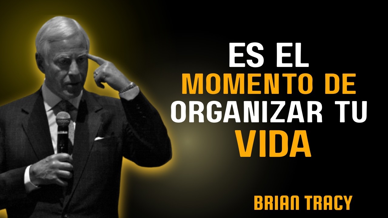 Oblígate a organizar tu vida: el secreto del éxito que nadie te enseña | Brian Tracy
