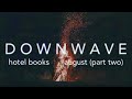 Hotel Books | August (Part Two) (slowed+reverbed)