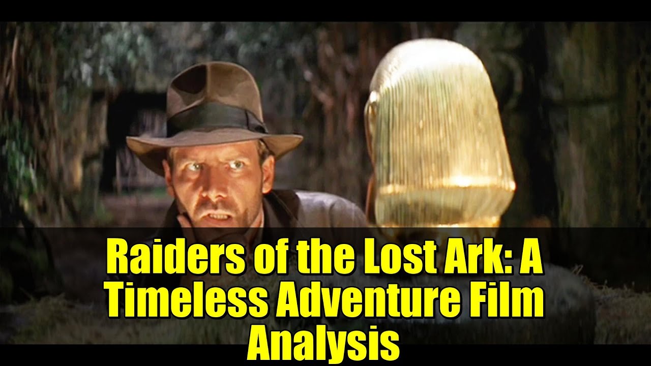 «Индиана Джонс и искатели утраченного ковчега»: анализ приключенческого фильма, неподвластного вр...