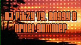 Download Lagu DJ Fitzy vs. Rossy B - Cruel Summer MP3
