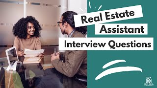 Can You Answer These Real Estate Assistant Interview Questions?