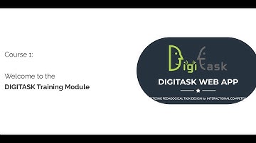 Welcome to the DIGITASK Training Module #1