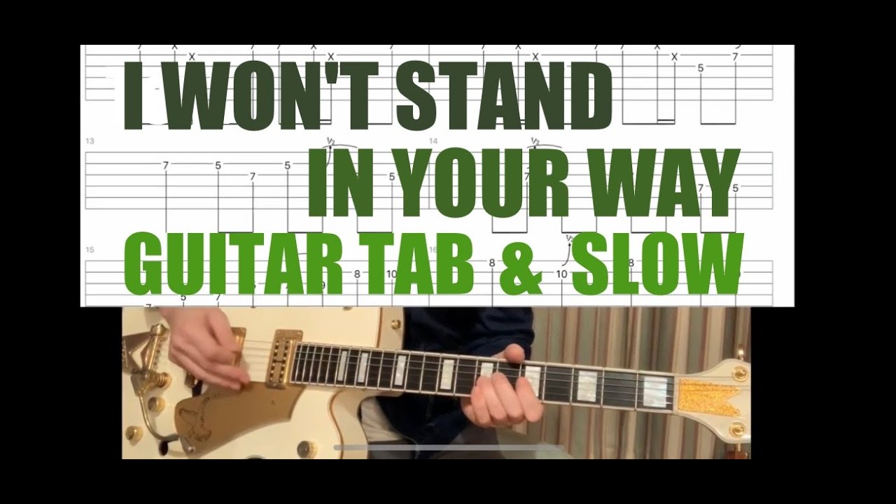I Won t Stand In Your Way Guitar TAB YouTube I Won t Stand In Your Way Guitar TAB YouTube