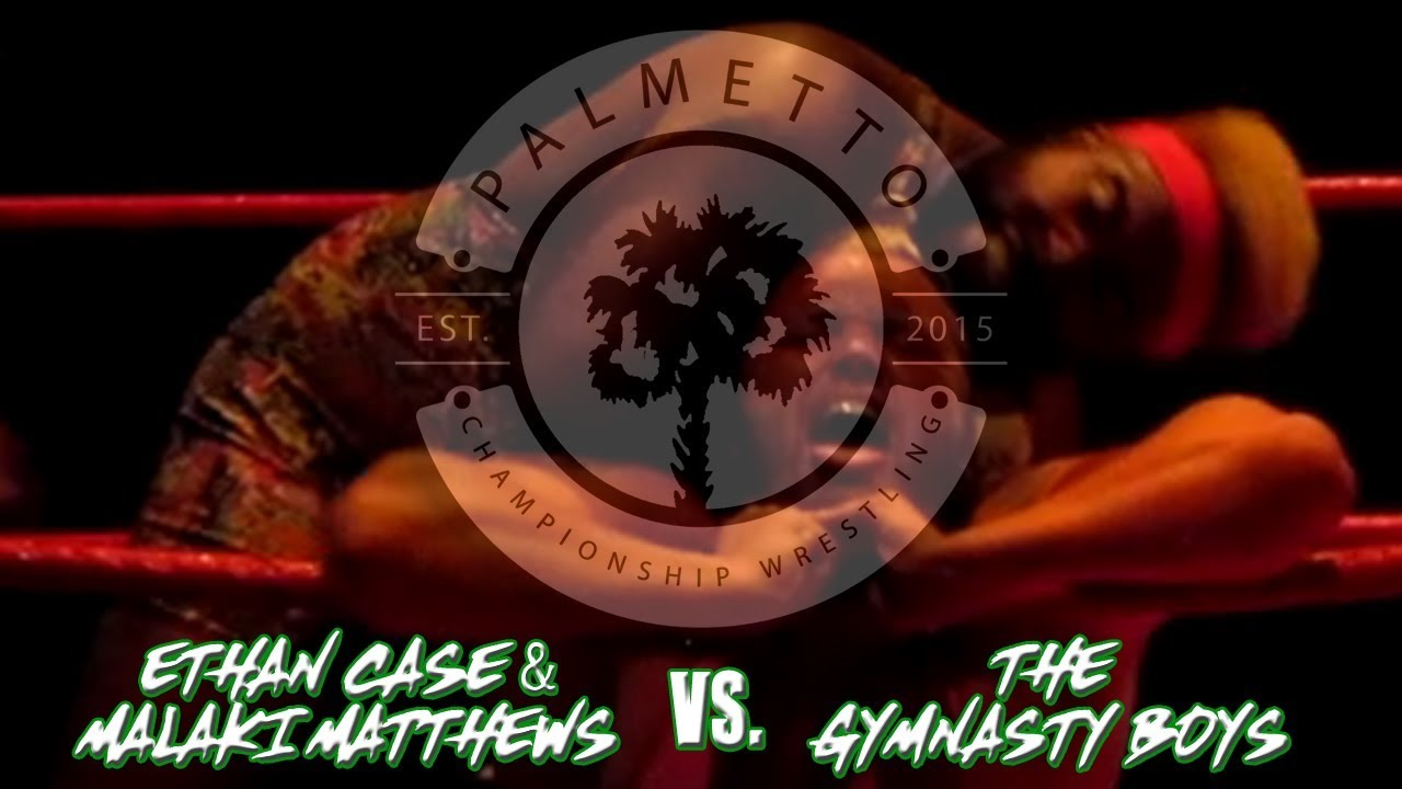 Ethan Case & Mallaki Matthews vs. The Gymnasty Boys (Palmetto Championship Wrestling; 8-25-2017)