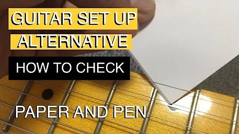 GUITAR SET UP - How to check using Paper and Pen