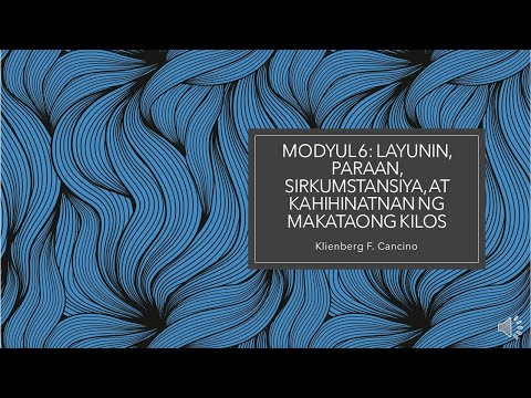 ESP 10- Modyul 6: LAYUNIN, PARAAN, SIRKUMSTANSIYA, AT KAHIHINATNAN NG MAKATAONG KILOS