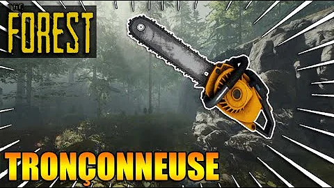 Où trouver la tronconneuse dans The Forest ?