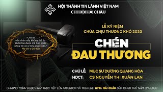 HTTL HẢI CHÂU - Lễ Kỷ Niệm Chúa Chịu Thương Khó - 2020