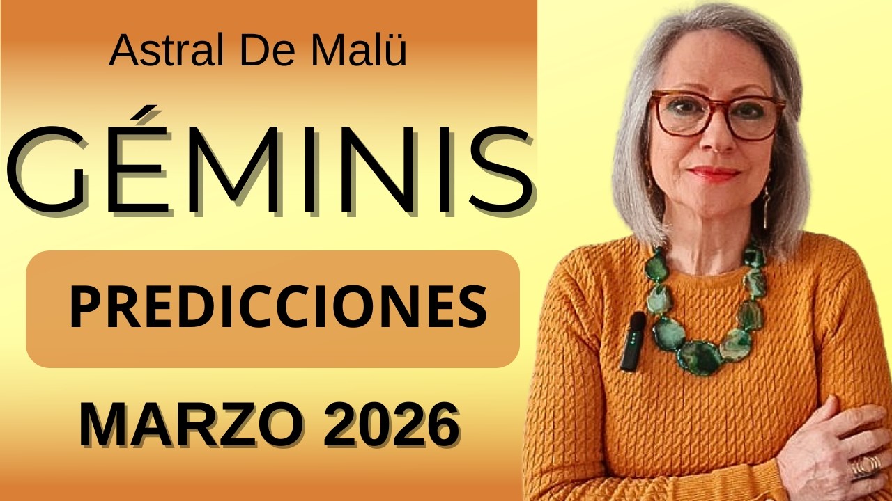 GÉMINIS PREDICCIONES MARZO 2026