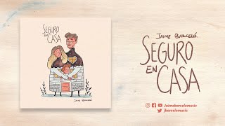 Video thumbnail of "Jaime Barceló - Seguro En Casa"