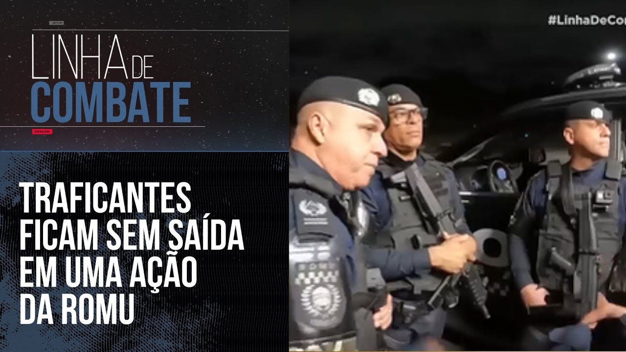 TRAFICANTES FICAM SEM SAÍDA EM UMA AÇÃO DA ROMU EM SP | LINHA DE COMBATE