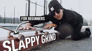 How To Slappy Grind (For Beginners)