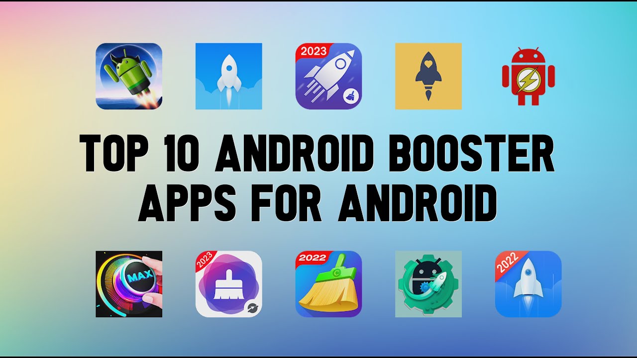 10 Best Android Booster Apps For Android