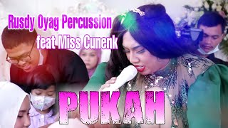 AKSI MISS CUNENK TURUN PANGGUNG | RUSDY OYAG PERCUSSION | PUKAH