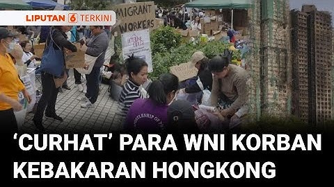 Ratusan Migran RI Terdampak Kebakaran Apartemen di Hong Kong Dapat Bantuan, Curhat Kehilangan Teman