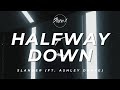 SLANDER Halfway Down Lyrics Ft Ashley Drake mp3