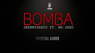 SkennyBeatz ft.  Mr Sero - BOMBA  Resimi