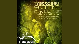 First to Say Goodbye (Charles Webster Analogue Mix) (feat. Robin Latimore)